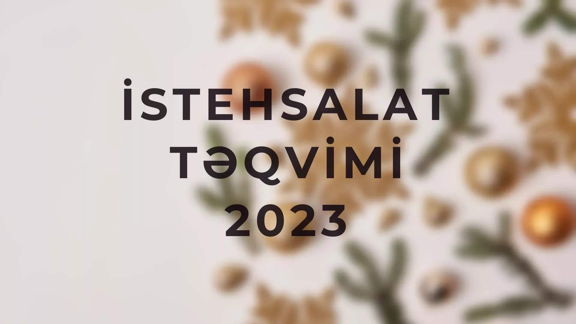 İstehsalat təqvimi - 2023