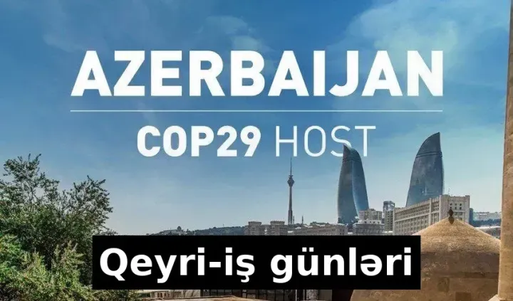 COP29 zamanı iş və istirahət günləri (2024)